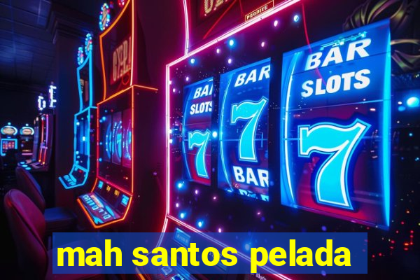 mah santos pelada